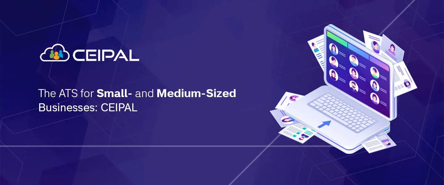 The ATS for Small- and Medium-Sized Businesses: Ceipal